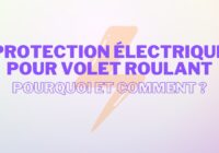 Protection électrique pour volet roulant
