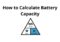 How to Calculate Battery Capacity